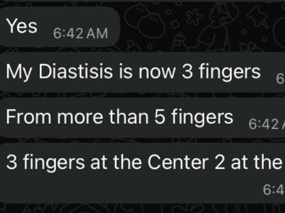 Client messages saying her Diastasis is now 3 fingers — down from more than 5 fingers